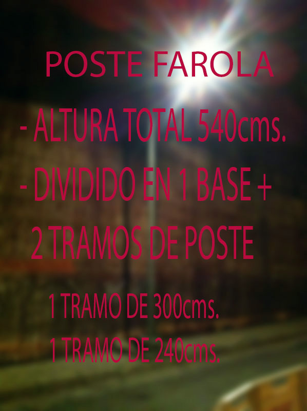 poste farola altura 540 2 tramos 300+240 (70eu.) 3u